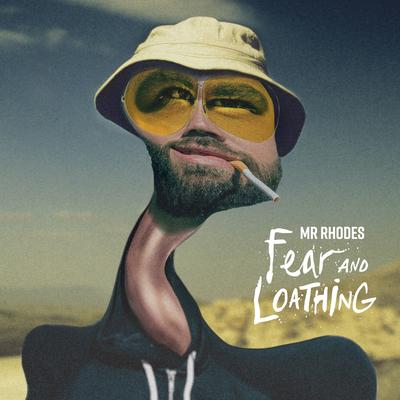 Fear & Loathing By Mr Rhodes's cover