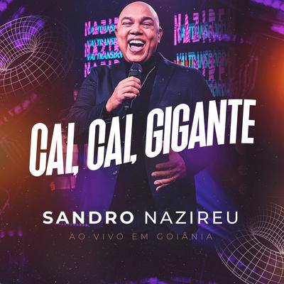 Cai, Cai, Gigante (Ao vivo) By Sandro Nazireu's cover