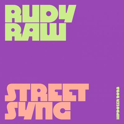 Street Sync By Rudy Raw's cover