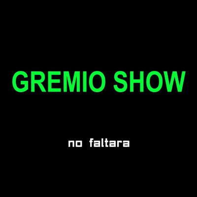 Gremio Show's cover