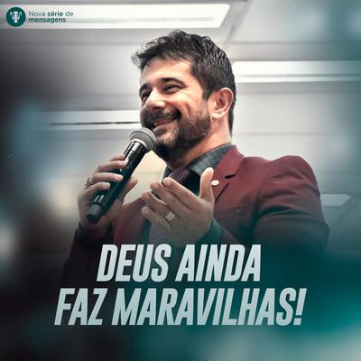 Deus Ainda Faz Maravilhas's cover