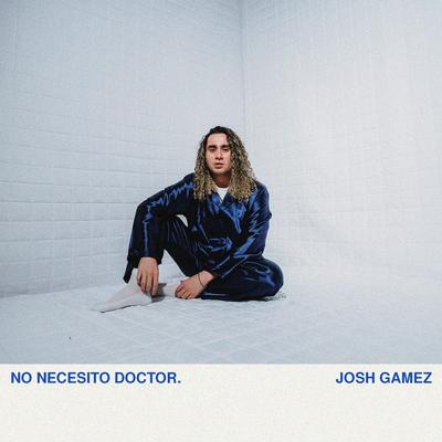 No Necesito Doctor. By Josh Gamez's cover