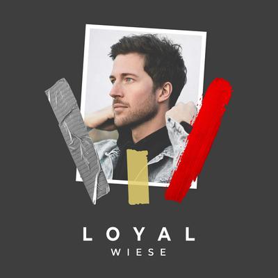 Loyal By WIESE's cover