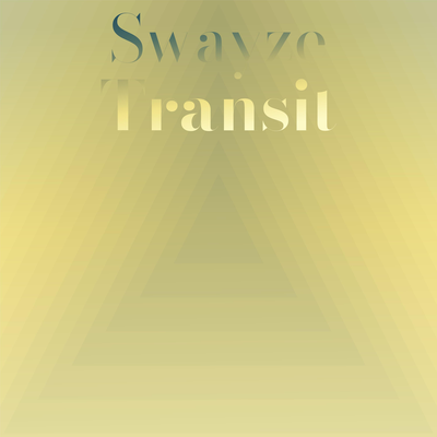 Swayze Transit's cover