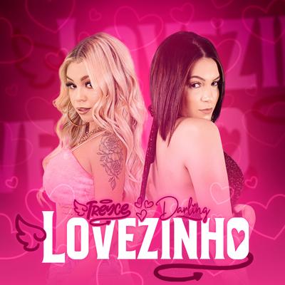 Lovezinho (Versão Brega) By Darling, Treyce's cover