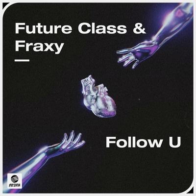 Follow U By Future Class, Fraxy's cover