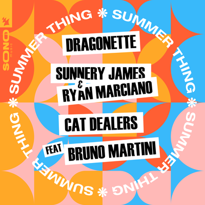 Summer Thing By Bruno Martini, Dragonette, Sunnery James & Ryan Marciano, Cat Dealers's cover