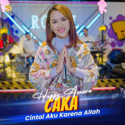 Caka (Cintai Aku Karena Allah)'s cover