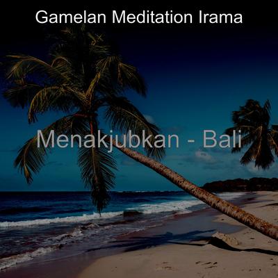 Gamelan Meditation Irama's cover