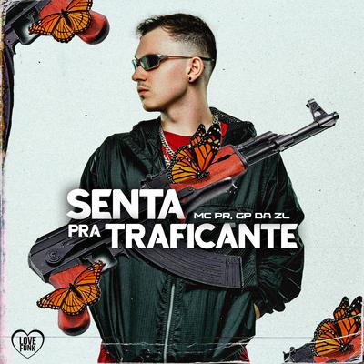 Senta pra Traficante's cover