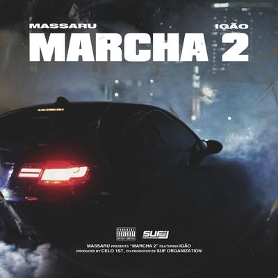 Marcha 2 By Massaru, Igão, Celo1st's cover