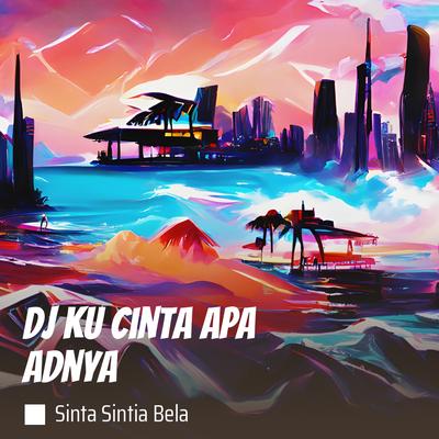 Dj Ku Cinta Apa Adnya's cover