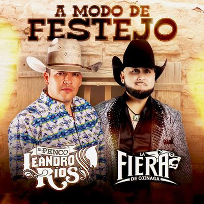 A Modo de Festejo By La Fiera de Ojinaga, Leandro Ríos's cover