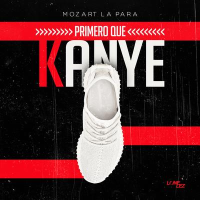 Primero Que Kanye By Mozart La Para, Light GM's cover