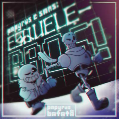 Esquele-Bros (Sans e Papyrus) By Papyrus da Batata's cover