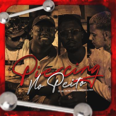 Piercing no Peito By MC Saci, Mc Pretchako, Dj Mack, Dj Sammer's cover