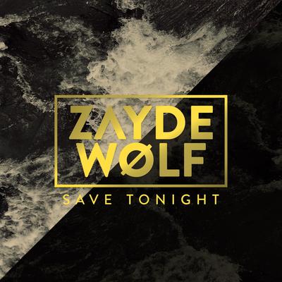 Save Tonight By Zayde Wølf's cover