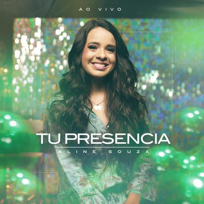 Tu Presencia (Ao Vivo) By Aline Souza's cover