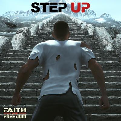 Step Up By Faith and Freedom's cover