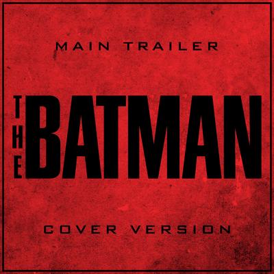 The Batman - Main Trailer By L'Orchestra Cinematique, Alala's cover