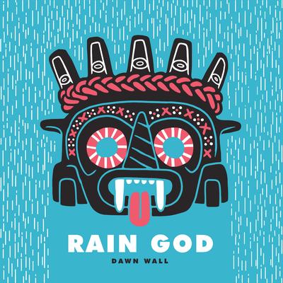 Rain God By Dawn Wall's cover
