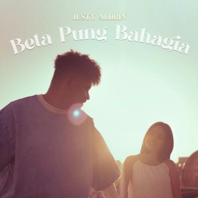 Beta Pung Bahagia By Justy Aldrin's cover