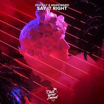 Say It Right By Divolly & Markward's cover