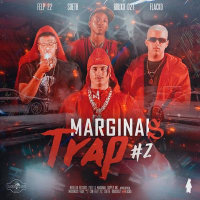 Marginais Trap #2 By Marginal Supply, Felp 22, Bruxo 021, Flacko, Sueth, Medellin's cover