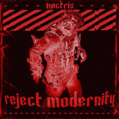 REJECT MODERNITY By NØCTRIS's cover