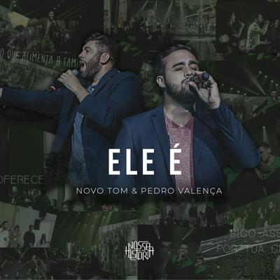 Ele É By Novo Tom, Pedro Valença's cover