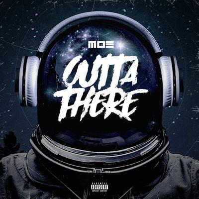 Outta There By M.O.Ë.'s cover