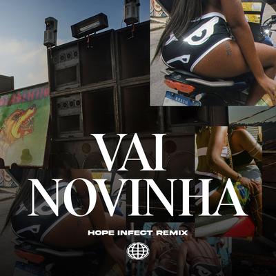 Vai Novinha (Remix) By Hope Infect's cover