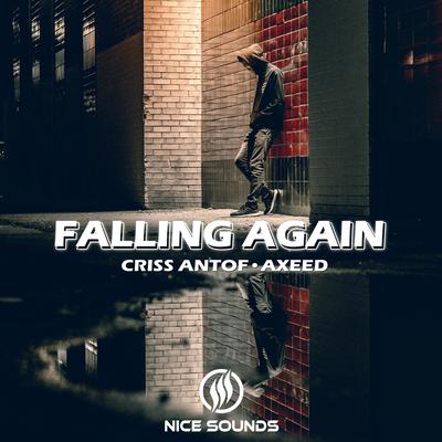 Falling Again By Criss Antof, AxeeD's cover
