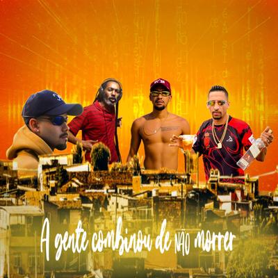 A Gente Combinou de Não Morrer By GoldNo$e, LilOneNoBeat, ÉoIce, Jeff, E.G.'s cover