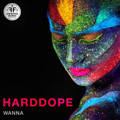 Wanna By Harddope's cover