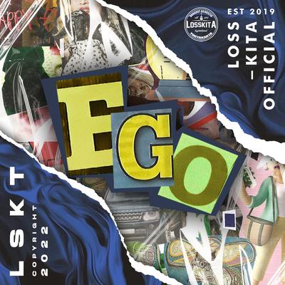Ego By LOSSKITA OFFICIAL's cover