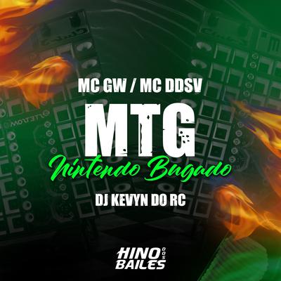 Mtg Nintendo Bugado By MC DDSV, DJ Kevyn Do RC, Mc Gw's cover