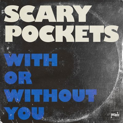 With or Without You By Scary Pockets, Laura Elliott's cover