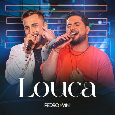 Louca By Pedro e Vini's cover