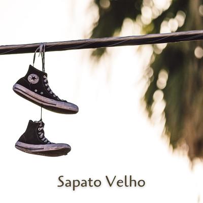 Sapato Velho By Ronilsinho Moreno's cover