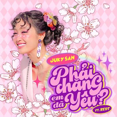 Phải Chăng Em Đã Yêu? By Juky San, REDT's cover