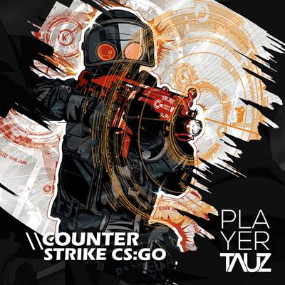 Counter Strike CS：GO By Tauz's cover