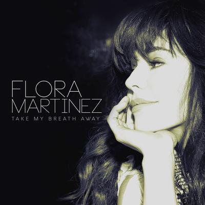 Take My Breath Away By Flora Martínez's cover
