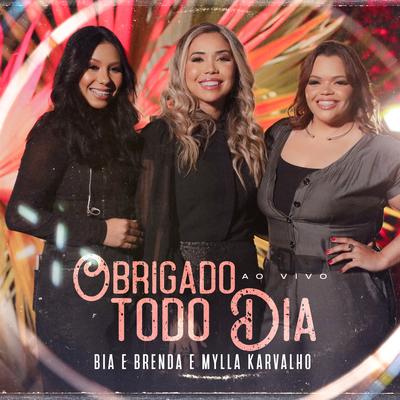 Obrigado Todo Dia (Ao Vivo) By Bia e Brenda, Mylla Karvalho's cover