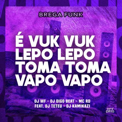 É Vuk Vuk Lepo Lepo Toma Toma Vapo Vapo (Brega Funk)'s cover