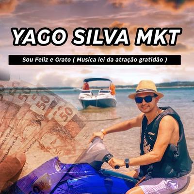 Sou Feliz e Grato (Musica Lei da Atração Gratidão) By Yago Silva Mkt's cover