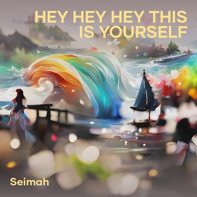 Hey Hey Hey This Is Yourself's cover
