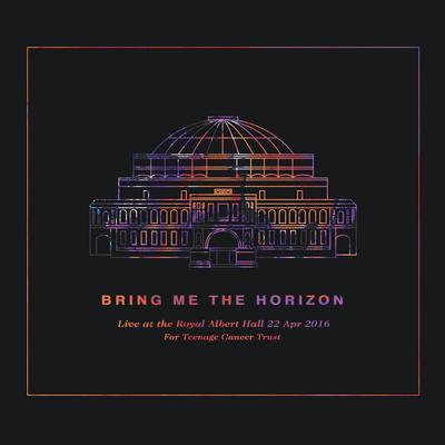 Go to Hell, for Heaven's Sake (Live at the Royal Albert Hall) By Bring Me The Horizon's cover