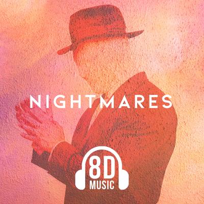 Nightmares By 8d Music's cover