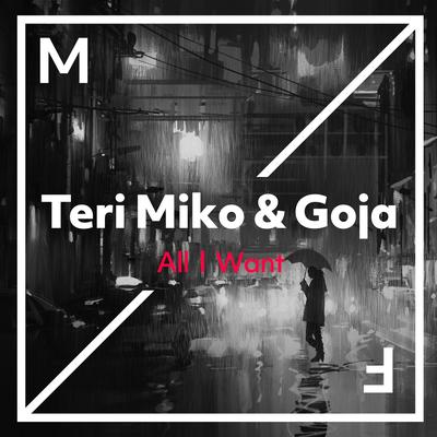 All I Want By Teri Miko, Goja's cover